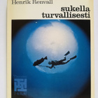 Henrik Renvall: Sukella turvallisesti (1.p) - pikkukuva 1