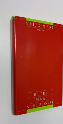 Veijo Meri : Ettei maa viheriöisi : novelleja