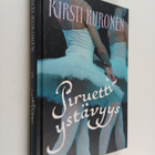 Kirsti Kuronen : Piruettiystävyys (signeerattu, tekijän o... - pikkukuva 1
