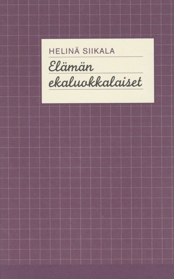 Helinä Siikala: Elämän ekaluokkalaiset