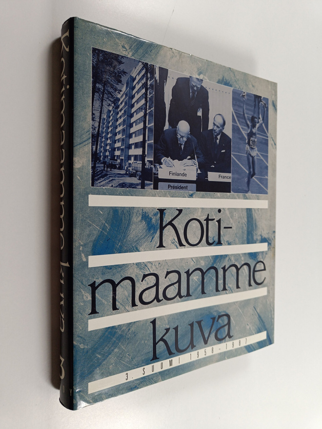 Kotimaamme kuva, 3 - Suomi 1958-1987