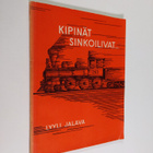 Lyyli Jalava : Kipinät sinkoilivat : muistelmia - pikkukuva 1