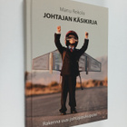 Manu Rekola : Johtajan käsikirja : Rakenna uusi johtajasu... - pikkukuva 1