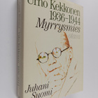 Juhani Suomi : Urho Kekkonen 1944-1981) : 1936-1944 Myrry... - pikkukuva 3