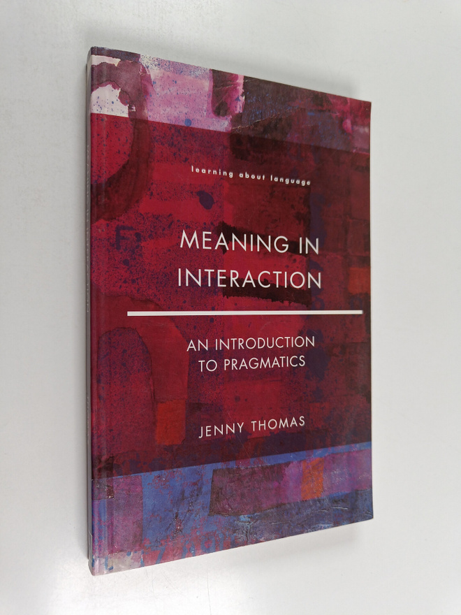 Jenny Thomas : Meaning in Interaction : An Introduction t...