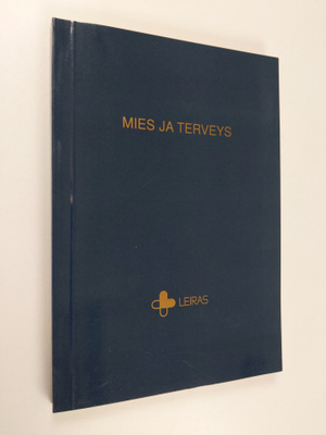 Mies ja terveys : Leiraksen 34 lääkäripäivät
