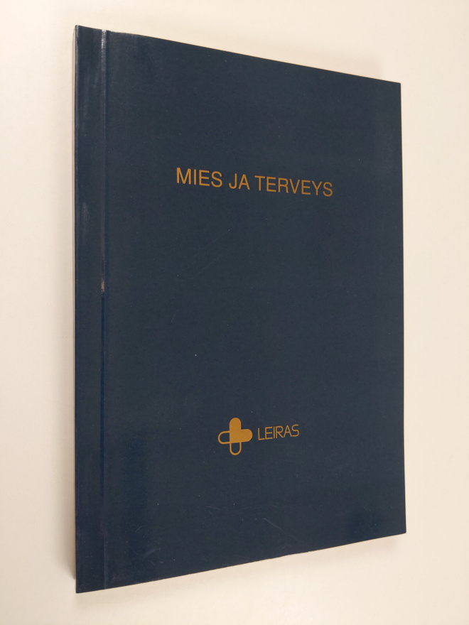 Mies ja terveys : Leiraksen 34 lääkäripäivät