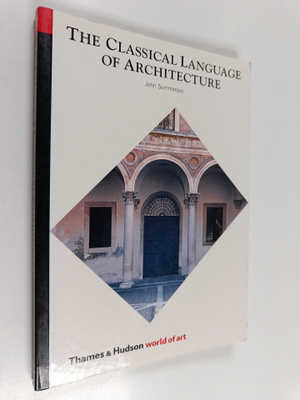 John Summerson : The classical language of architecture
