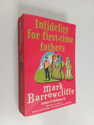 Mark Barrowcliffe : Infidelity for first-time fathers