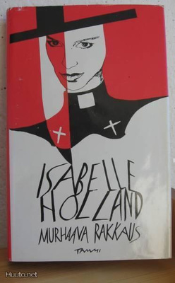 Isabelle Holland: Murhaava rakkaus, Tammi-89. 294 s. Sid.