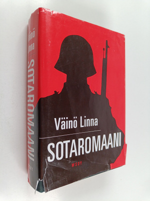 Väinö Linna : Sotaromaani : Tuntemattoman sotilaan käsiki...