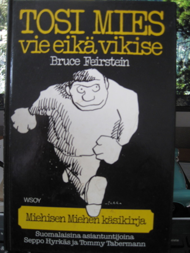 Tosi mies vie eikä vikise - Bruce Feirstein
