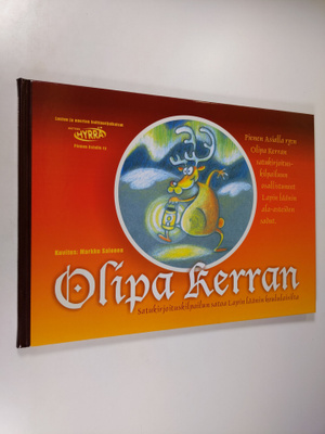 Olipa kerran : satukirjoituskilpailun satoa Lapin läänin ...