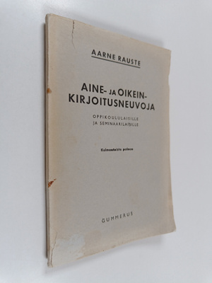 Aarne Rauste : Aine- ja oikeinkirjoitusneuvoja oppikoulul...