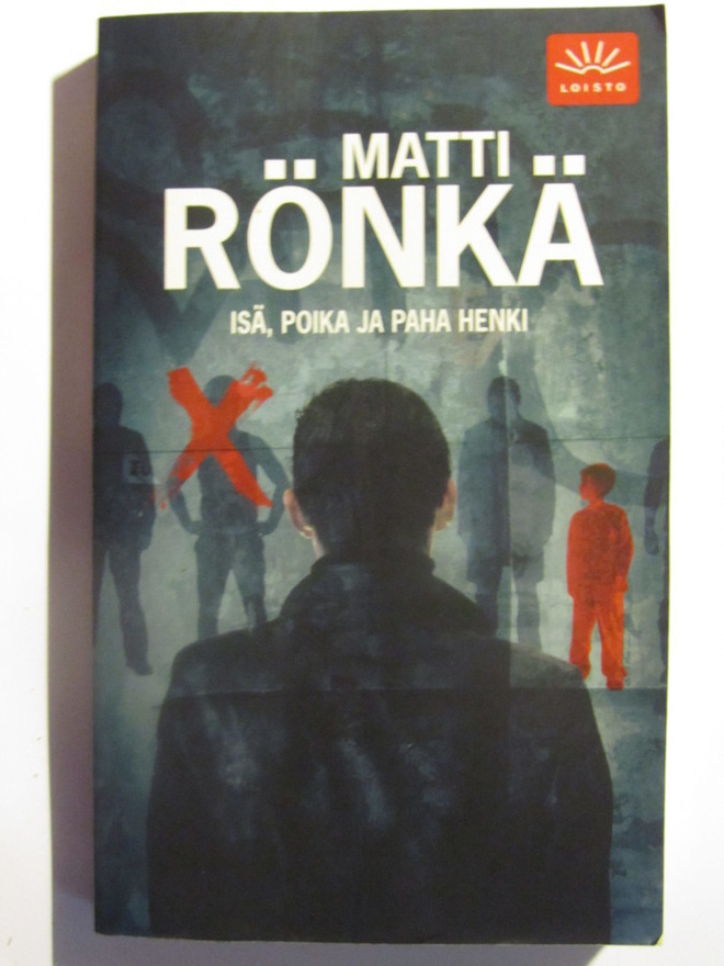 Matti Rönkä • Isä, poika ja paha henki
