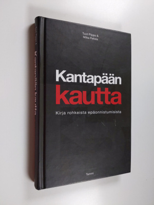 Tuuti Piippo : Kantapään kautta : kirja rohkeista epäonni...