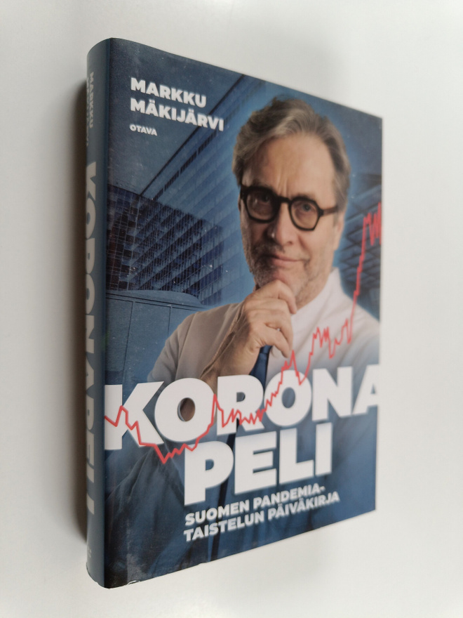 Markku Mäkijärvi : Koronapeli : Suomen pandemiataistelun ...