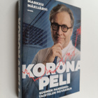 Markku Mäkijärvi : Koronapeli : Suomen pandemiataistelun ... - pikkukuva 1