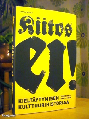 Kiitos ei! - Kieltäytymisen kulttuurihistoriaa - 1.p.