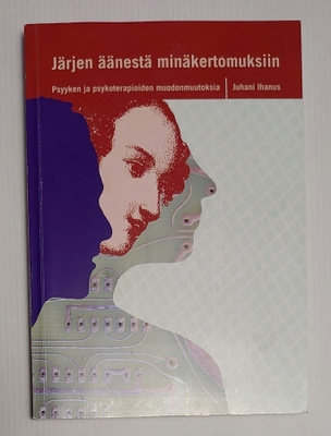 Juhani Ihanus - Järjen änestä minäkertomuksiin