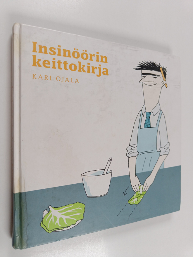 Kari Ojala : Insinöörin keittokirja