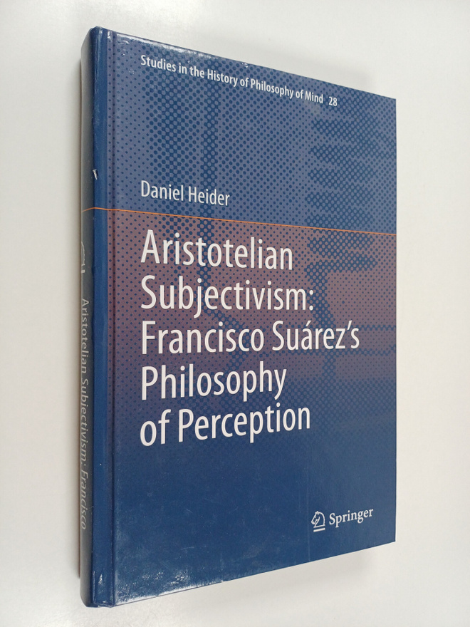 Daniel Heider : Aristotelian subjectivism : Francisco Sua...