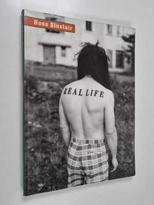 Liam Gillick : Ross Sinclair : Real Life