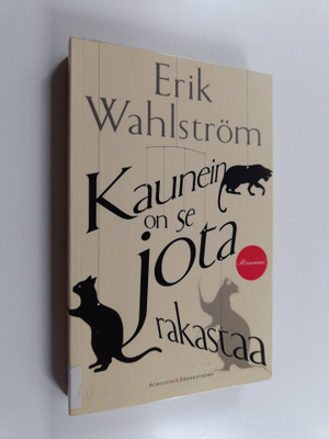 Erik Wahlström : Kaunein on se jota rakastaa