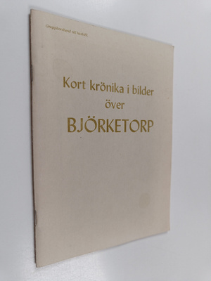 Kort krönika i bilder över Björketorp