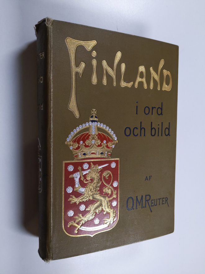 O. M. Reuter : Finland i ord och bild - dess natur, folk ...