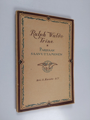 Ralph Waldo Trine : Parhaan saavuttaminen