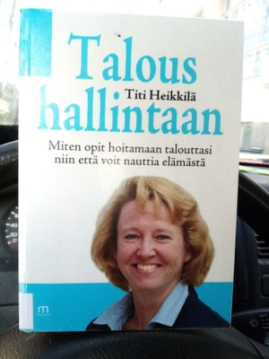 TITI HEIKKILÄ : TALOUS Hallintaan ( SIS POSTIKULU)