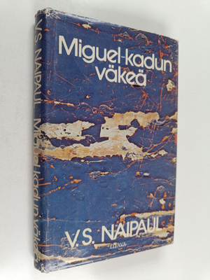 V. S. Naipaul : Miguel-kadun väkeä