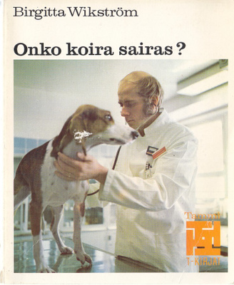 T-kirjat - Onko koira sairas? (nide)