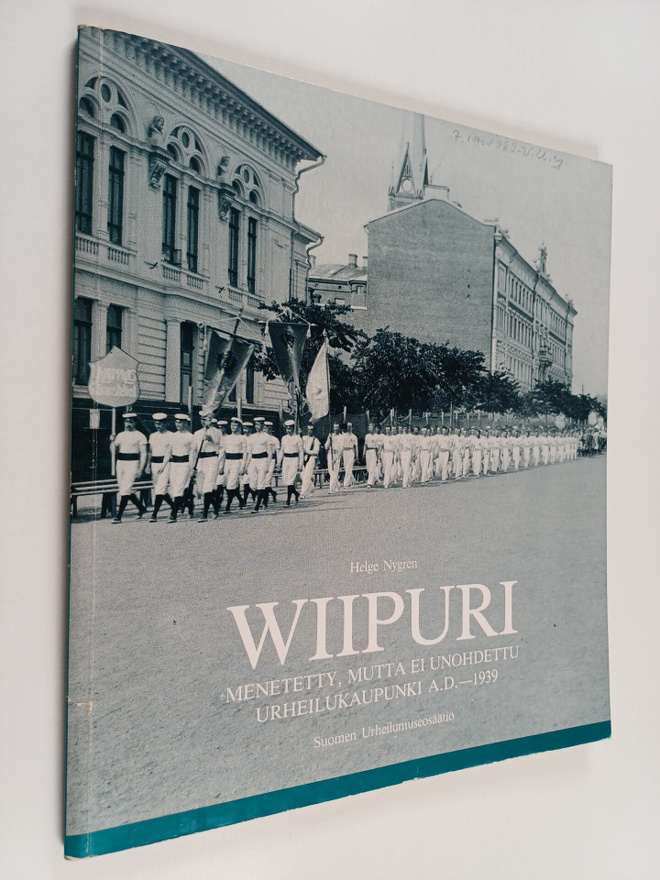 Helge Nygren : Wiipuri : menetetty, mutta ei unohdettu ur...