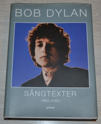Bob Dylan : Sångtexter 1962 - 2001 (engl. lyriikat)