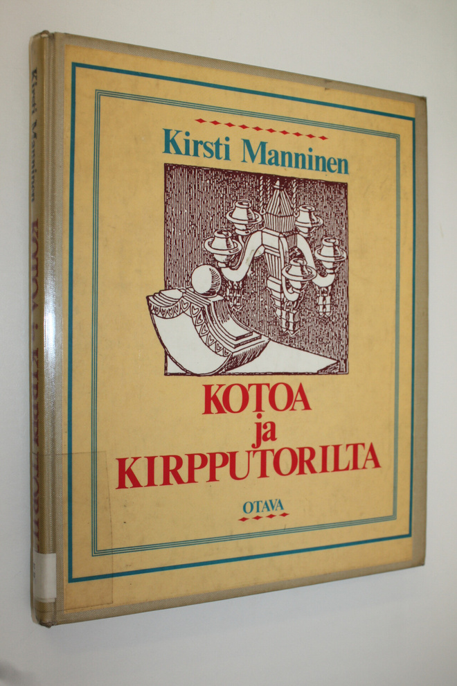 Kirsti Manninen : Kotoa ja kirpputorilta : miten kunnosta...