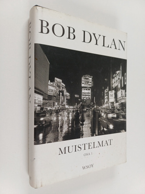 Bob Dylan : Muistelmat : Osa 1