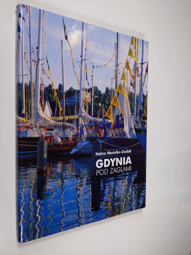 Halina Wasielke-Cieslak : Gdynia pod zaglami