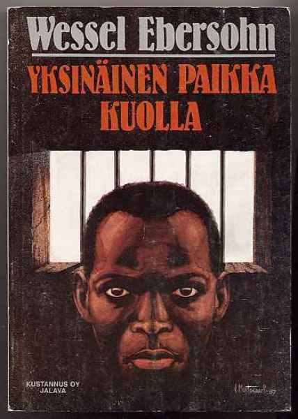 Wessel Ebersohn: Yksinäinen paikka kuolla (1. p, 1987)