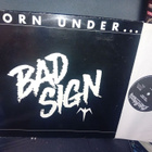 LP Bad Sign : Born Under ... ( SIS POSTIKULU ) - pikkukuva 1