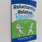 Ph D. Deanna Brann : Reluctantly Related Revisited : Brea... - pikkukuva 1
