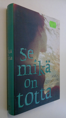 Anna Quindlen : Se mikä on totta