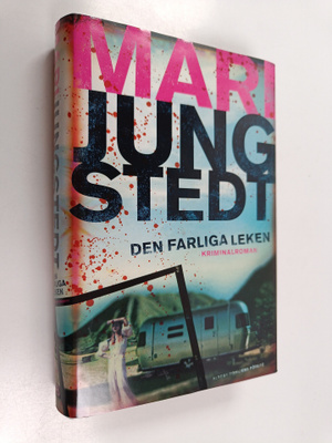 Mari Jungstedt : Den farliga leken