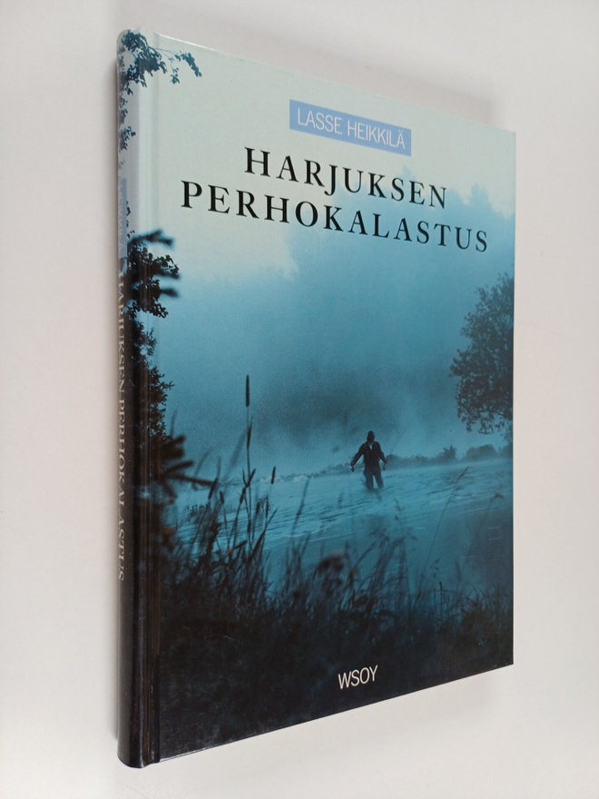 Lasse Heikkilä : Harjuksen perhokalastus