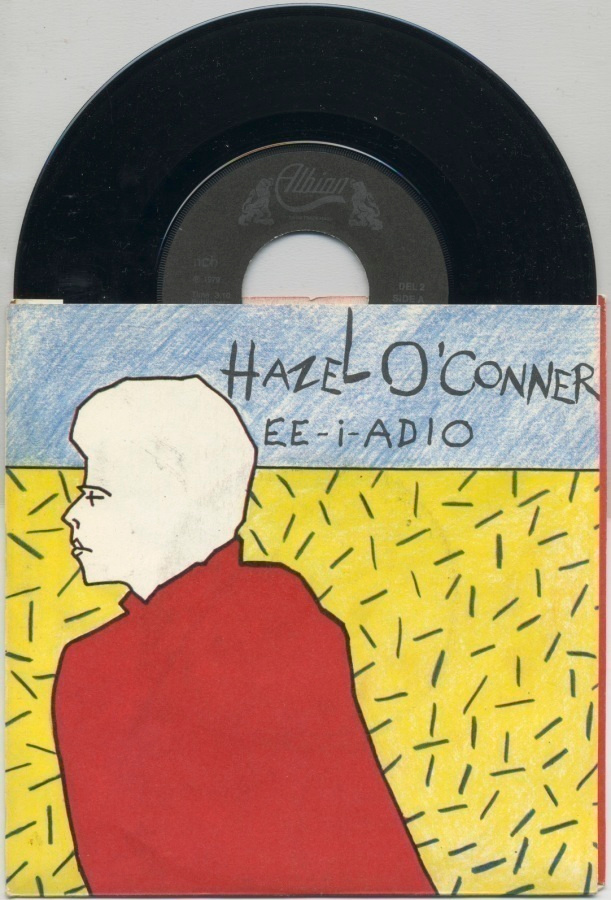 HAZEL O’CONNOR: Ee-I-Adio – 7” single UK 1979 + kuvakansi