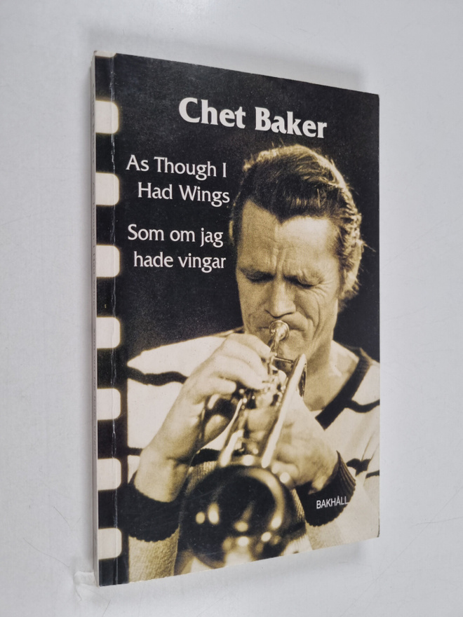 Chet Baker : As though I had wings = Som om jag hade vingar