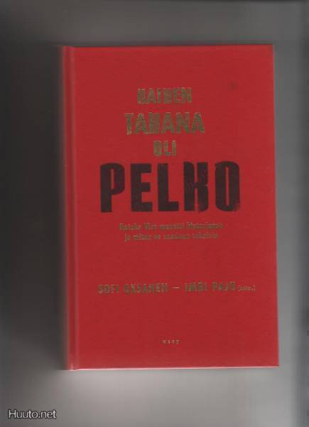 [Oksanen & Paju]: Kaiken takana oli pelko, 2009,tek.omistuk