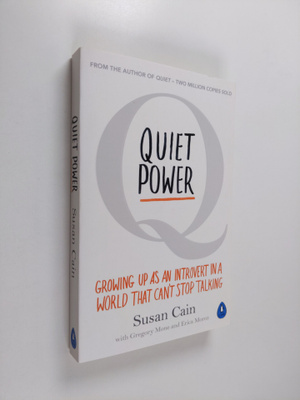 Susan Cain : Quiet power : growing up as an introvert in ...