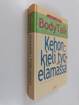 Judi James : Body talk : kehonkieli työelämässä